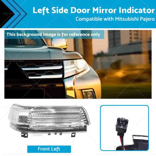 Wing Door Mirror Indicator Suitable for Mitsubishi Pajero NS-NX 11 2006-2019 LH-0