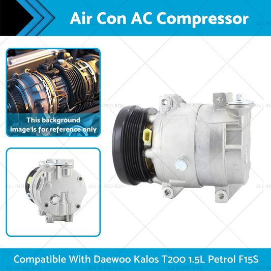 Air Conditioning AC Compressor Suitable for Daewoo Kalos T200 1.5L Petrol F15S-1