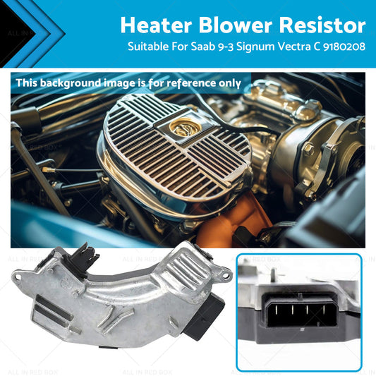 Heater Blower Fan Motor Resistor Suitable For Saab 9-3 Signum Vectra C 9180208-0