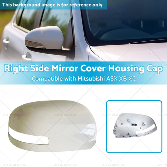 Right Side Mirror Cover Housing Cap Suitable for Mitsubishi ASX XB XC XD 12-20-1