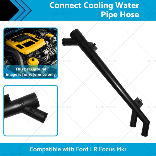 Connect Cooling Water Pipe Hose Suitable for Ford Focus Mk1 02-13-1