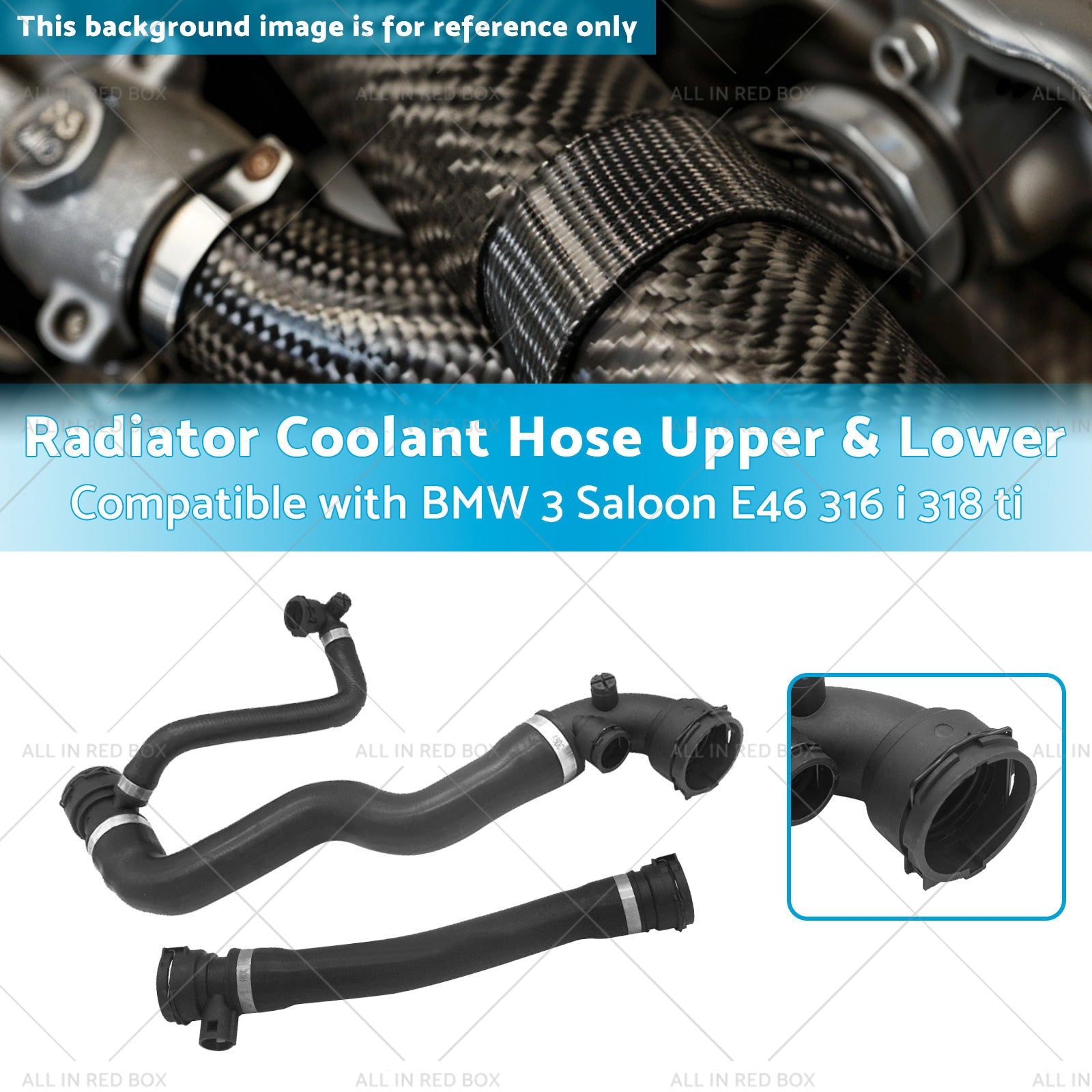 Upper  and  Lower Radiator Coolant Hose Suitable for BMW 3 Saloon E46 316 i 318 ti-2
