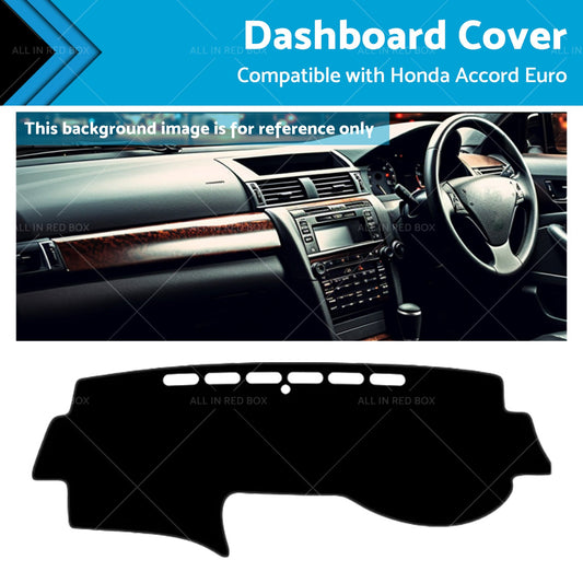 Dash Mat Cover Suitable for Honda Accord Euro  CL9  No Sat Nav 03-08-0