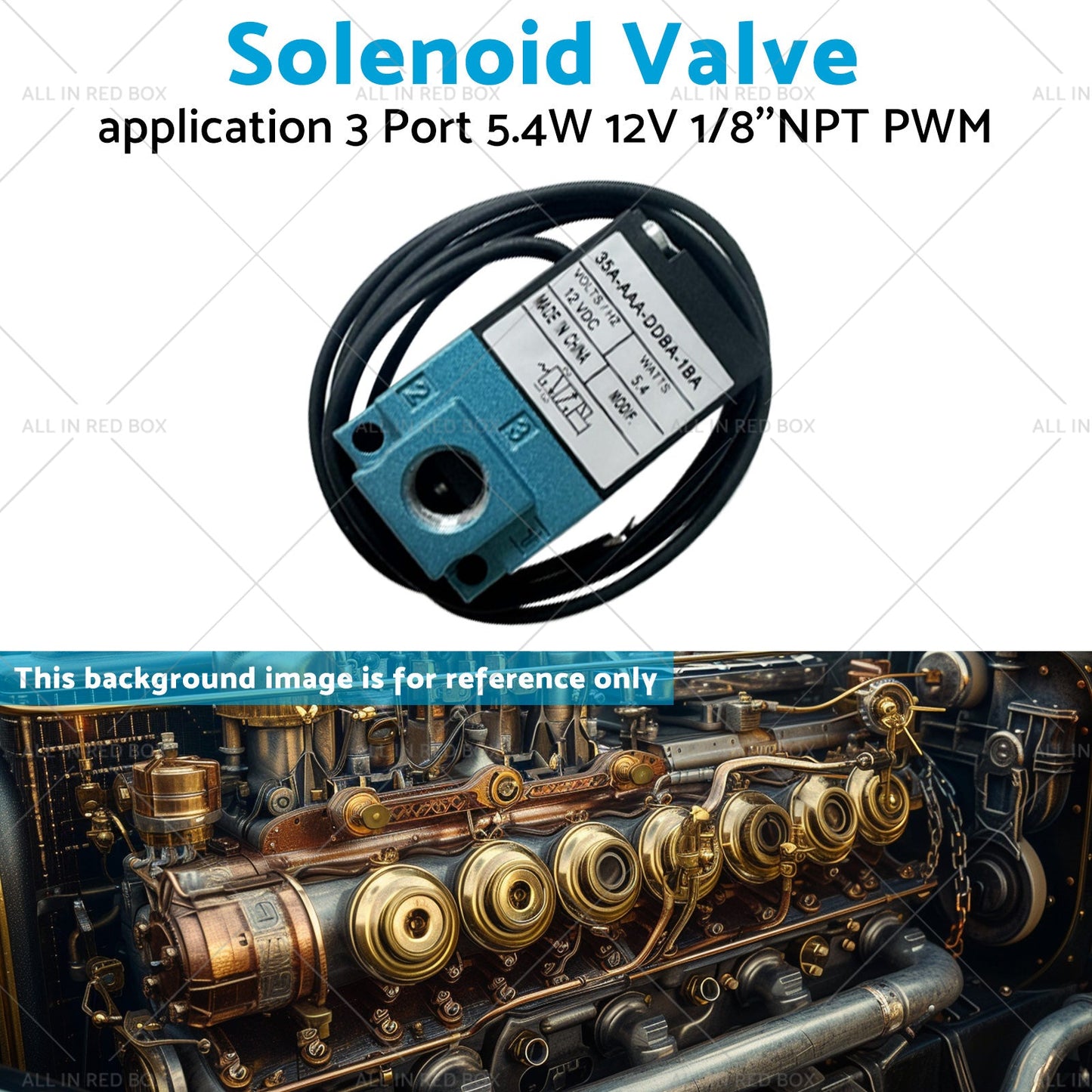 35A-AAA-DDBA-1BA Solenoid Valve application 3 Port 5. 4W 12V 1 or 8''NPT PWM-4