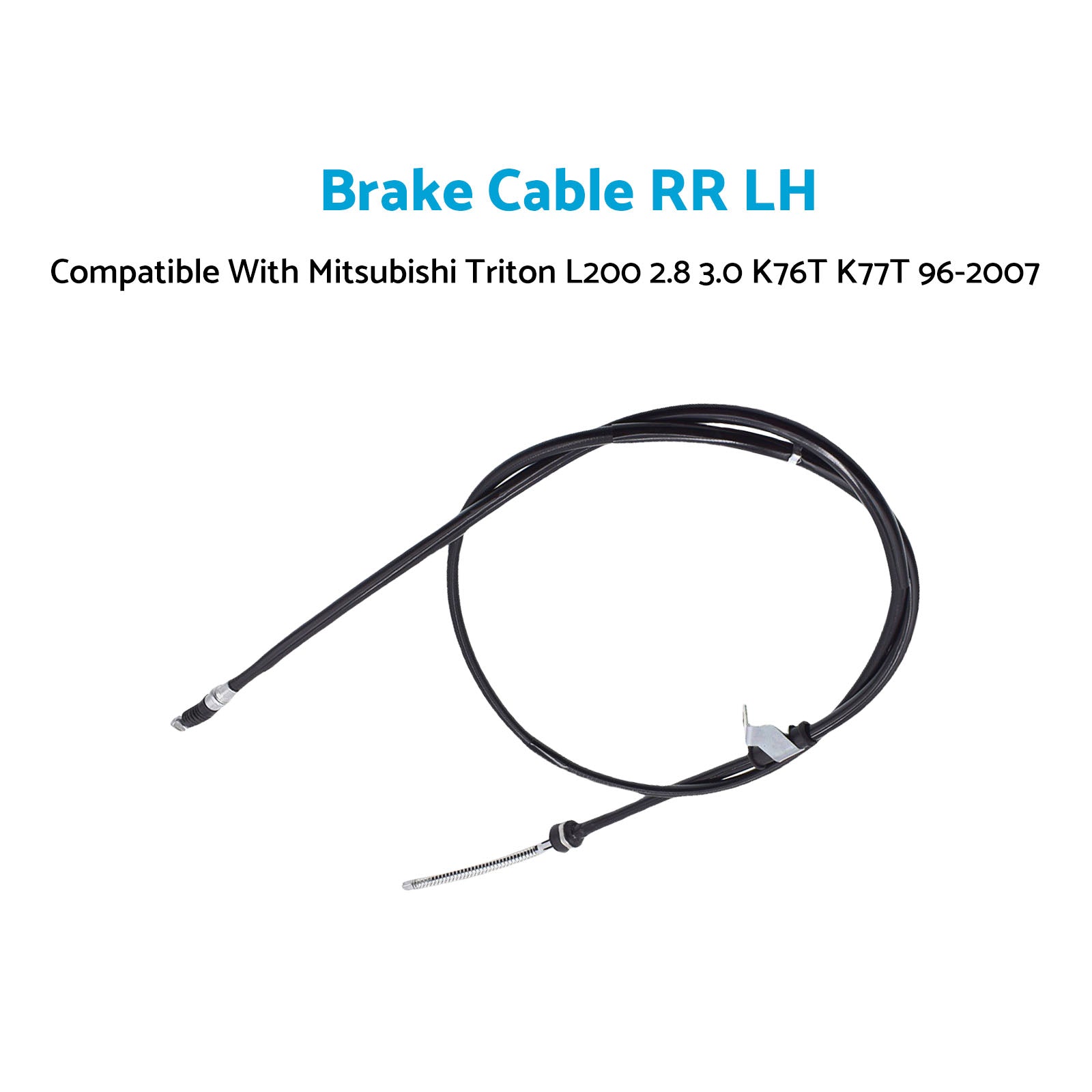 Brake Cable RR LH Suitable For Mitsubishi Triton L200 2.8 3.0 K76T K77T 96-2007-3