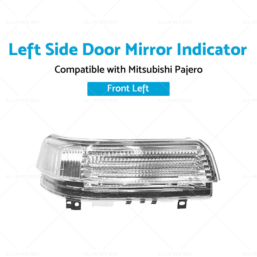 Wing Door Mirror Indicator Suitable for Mitsubishi Pajero NS-NX 11 2006-2019 LH-3