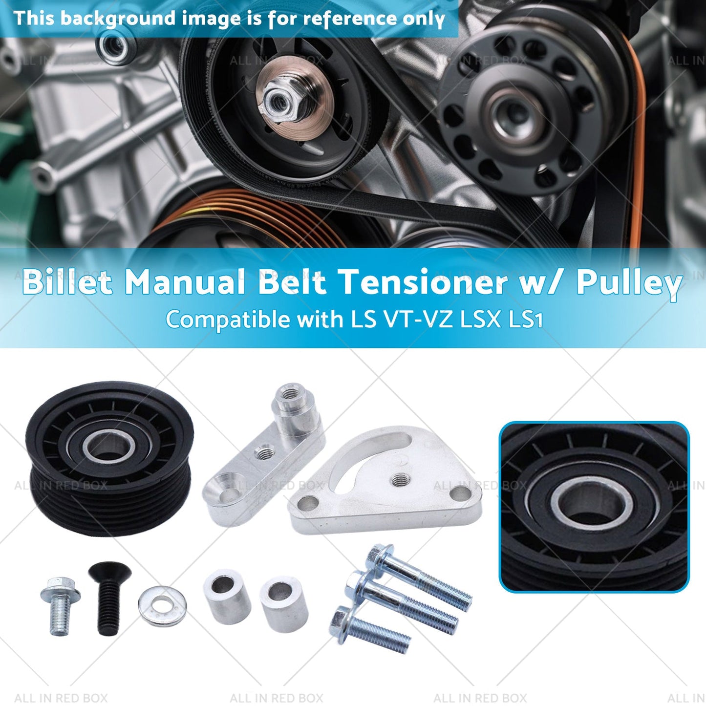 Billet Manual Belt Tensioner w or  Pulley Suitable for 98-06 LS VT-VZ LSX LS1-2