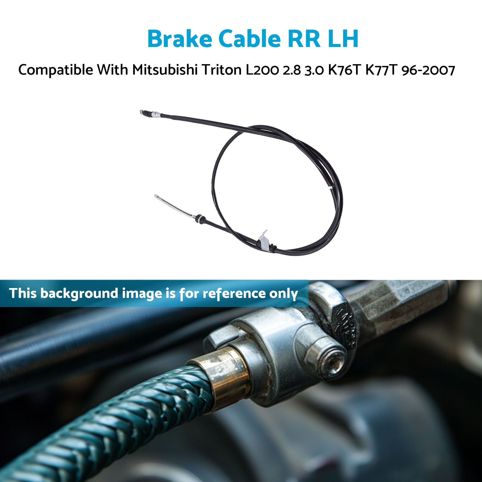 Brake Cable RR LH Suitable For Mitsubishi Triton L200 2.8 3.0 K76T K77T 96-2007-4
