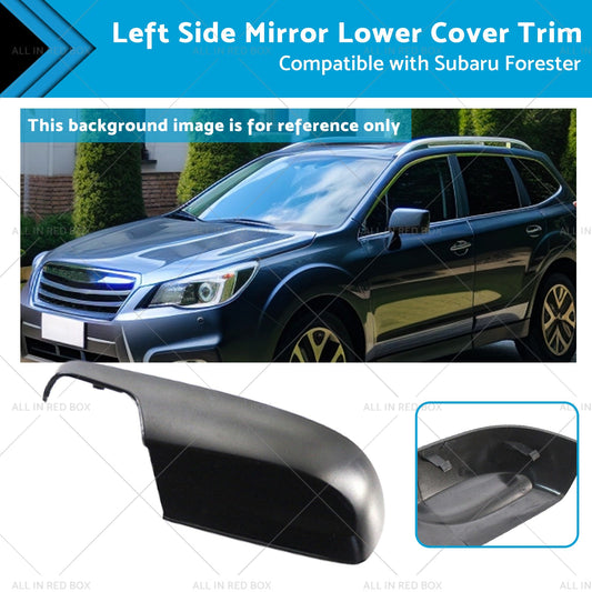 Left Side Mirror Lower Cover Trim Suitable for 12-18 Subaru Forester XV G4X-0
