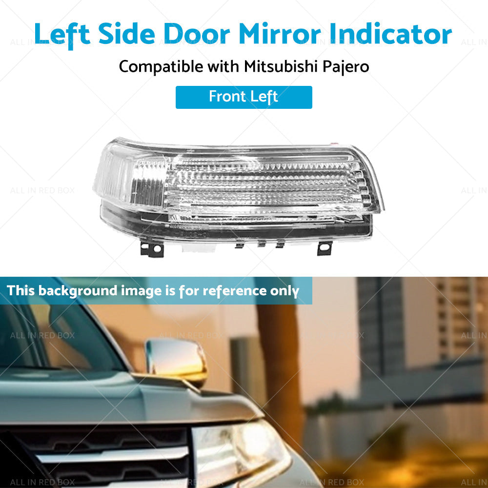Wing Door Mirror Indicator Suitable for Mitsubishi Pajero NS-NX 11 2006-2019 LH-4