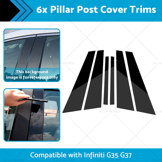 6x Black Pillar Post Cover Trims Suitable for Infiniti G35 G37 Sedan 02-13-1