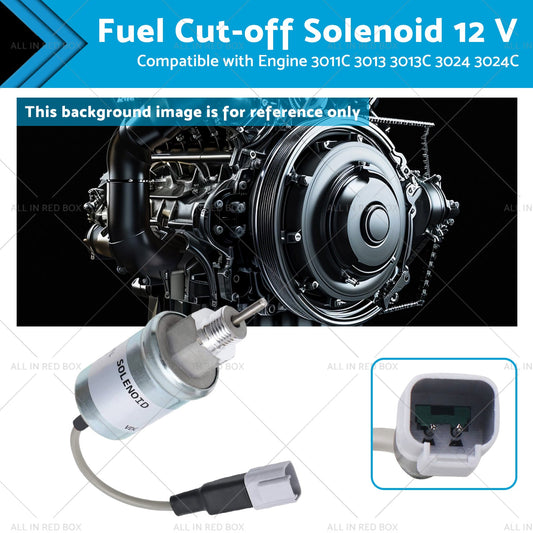 Fuel Cut-off Solenoid 12 V Suitable for Engine 3024 3024C 3011C 3013 3013C-0