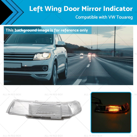 Front Left Wing Door Mirror Indicator Suitable for VW Touareg 7L 09 or 03-11 or 06-0