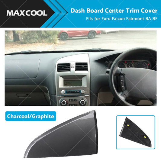 Dash Board Center Trim Cover Graphite For Ford Falcon BA BF Fairmont 2002-2010-0