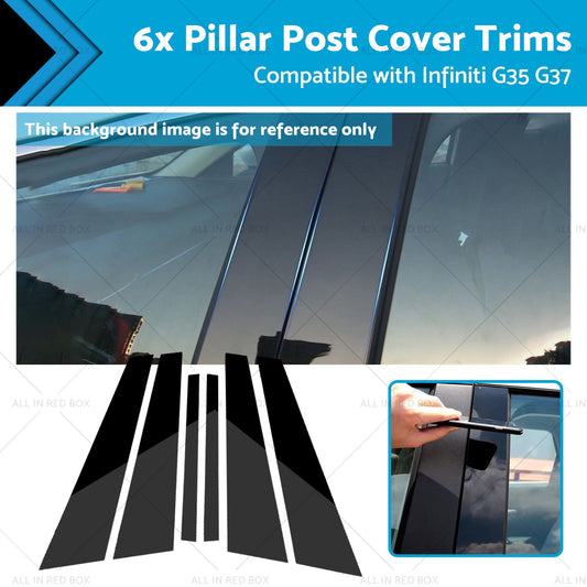 6x Black Pillar Post Cover Trims Suitable for Infiniti G35 G37 Sedan 02-13-0