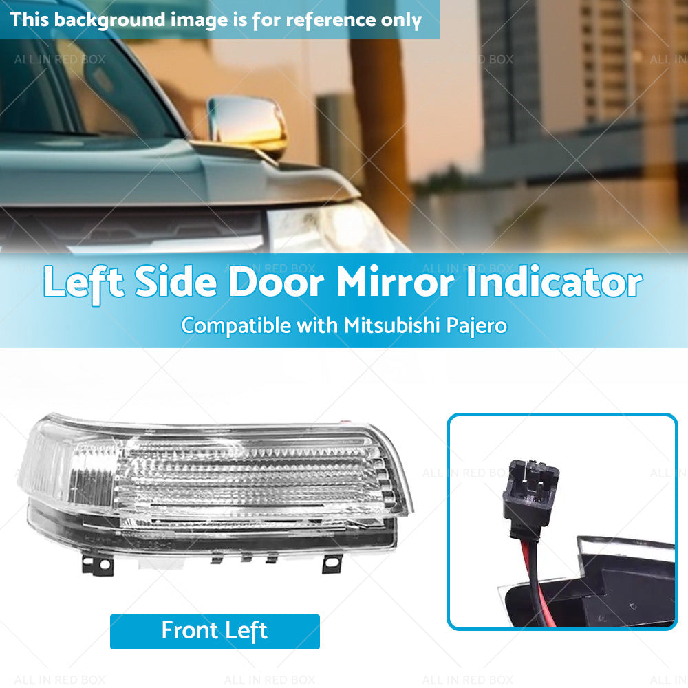 Wing Door Mirror Indicator Suitable for Mitsubishi Pajero NS-NX 11 2006-2019 LH-2